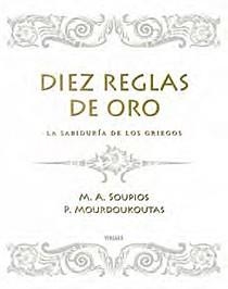 DIEZ REGLAS DE ORO | 9788466641999 | SOUPIOS, MA.; MOURDOUKOUTAS, P. | Librería Castillón - Comprar libros online Aragón, Barbastro