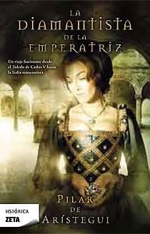 DIAMANTISTA DE LA EMPERATRIZ, LA | 9788498723557 | Pilar de Arístegui | Librería Castillón - Comprar libros online Aragón, Barbastro