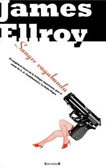 SANGRE VAGABUNDA | 9788466642859 | ELLROY, JAMES | Librería Castillón - Comprar libros online Aragón, Barbastro