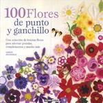 100 FLORES DE PUNTO Y GANCHILLO | 9788475566504 | STANFIELD, LESLEY | Librería Castillón - Comprar libros online Aragón, Barbastro