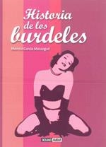 HISTORIA DE LOS BURDELES | 9788475566610 | GARCÍA MASSAGUÉ, MÒNICA | Librería Castillón - Comprar libros online Aragón, Barbastro