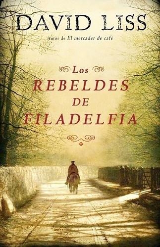 REBELDES DE FILADELFIA, LOS | 9788425343568 | LISS, DAVID | Librería Castillón - Comprar libros online Aragón, Barbastro