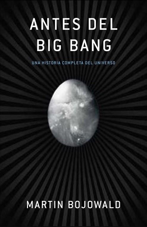 ANTES DEL BIG BANG | 9788483068489 | BOJOWALD, MARTIN | Librería Castillón - Comprar libros online Aragón, Barbastro