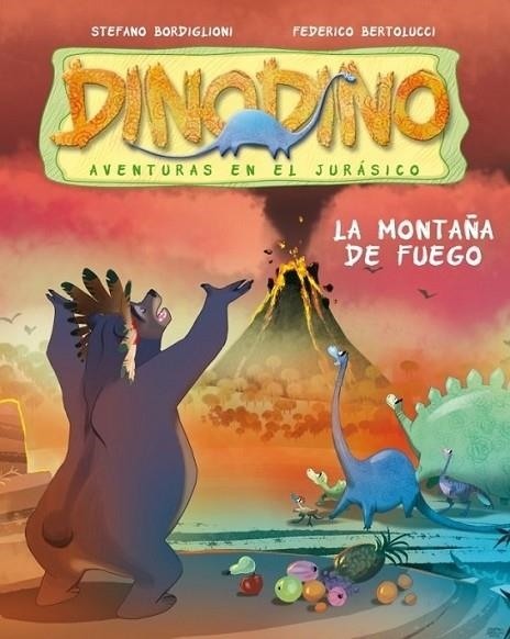 MONTAÑA DE FUEGO, LA - DINODINO 2 | 9788448830007 | BEROLUCCI, FEDERICO; BORDIGLIONI, STEFANO | Librería Castillón - Comprar libros online Aragón, Barbastro