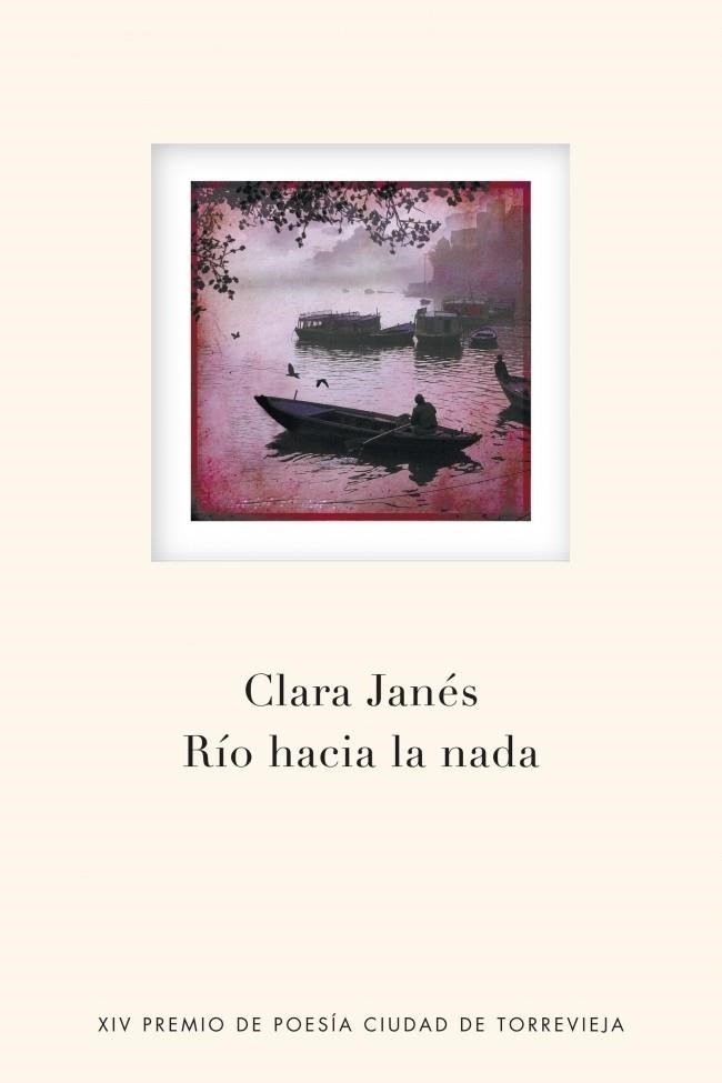 RÍO HACIA LA NADA | 9788401389993 | JANES, CLARA | Librería Castillón - Comprar libros online Aragón, Barbastro