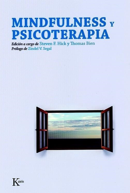 MINDFULNESS Y PSICOTERAPIA | 9788472457140 | HICK, ESTEVEN F.; BIEN, THOMAS | Librería Castillón - Comprar libros online Aragón, Barbastro