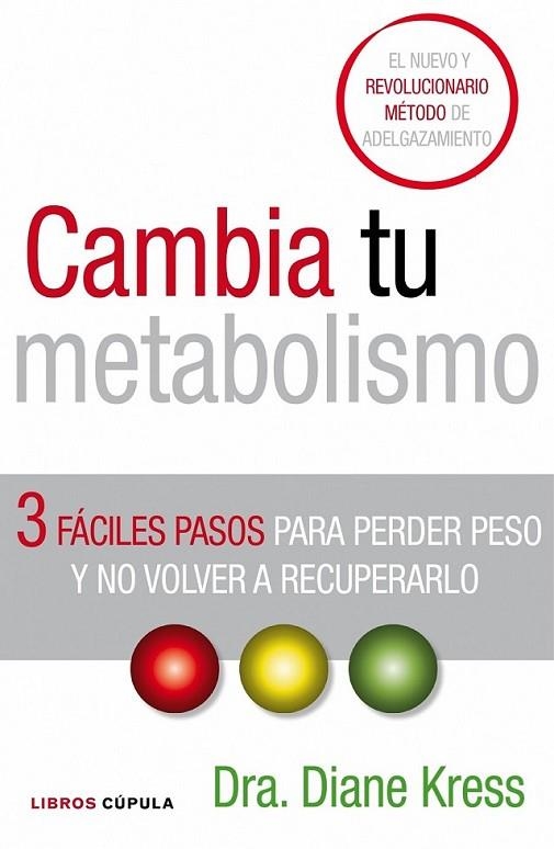 CAMBIA TU METABOLISMO | 9788448067854 | KRESS, DIANE | Librería Castillón - Comprar libros online Aragón, Barbastro