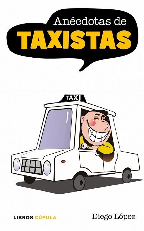 ANÉCDOTAS DE TAXISTAS | 9788448067793 | PÉREZ, DIEGO | Librería Castillón - Comprar libros online Aragón, Barbastro