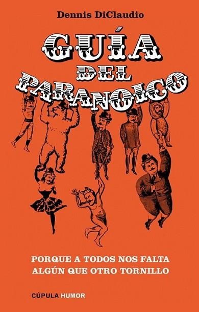 GUÍA DEL PARANOICO | 9788448067830 | DICLAUDIO, DENNIS | Librería Castillón - Comprar libros online Aragón, Barbastro