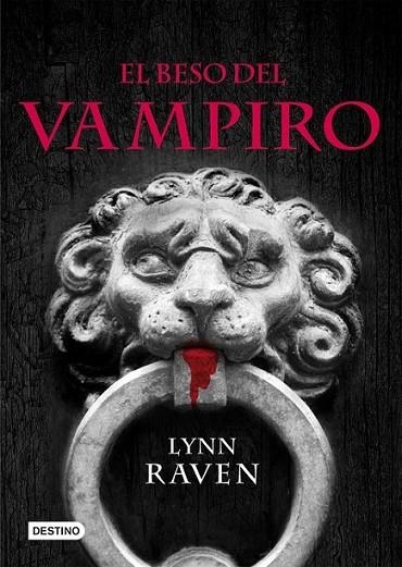 BESO DEL VAMPIRO, EL | 9788408087960 | RAVEN, LYNN | Librería Castillón - Comprar libros online Aragón, Barbastro