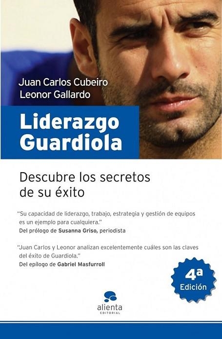 LIDERAZGO GUARDIOLA | 9788492414192 | CUBEIRO, JUAN CARLOS; GALLARDO, LEONOR | Librería Castillón - Comprar libros online Aragón, Barbastro