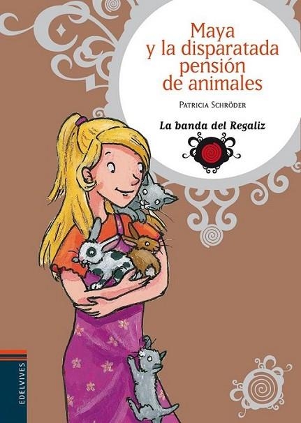 MAYA Y LA DISPARATADA PENSIÓN DE ANIMALES - BANDA REGALIZ 6 | 9788426373786 | SCHRODER, PATRICIA | Librería Castillón - Comprar libros online Aragón, Barbastro