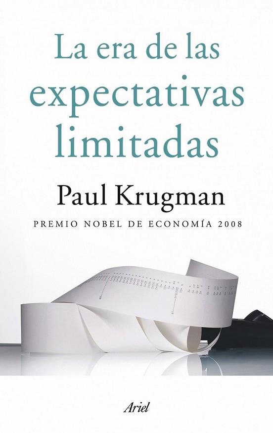 ERA DE EXPECTATIVAS LIMITADAS, LA | 9788434469129 | KRUGMAN, PAUL | Librería Castillón - Comprar libros online Aragón, Barbastro