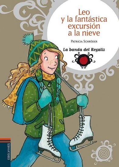 LEO Y LA FANTÁSTICA EXCURSIÓN A LA NIEVE - BANDA REGALIZ 5 | 9788426373779 | SCHRODER, PATRICIA | Librería Castillón - Comprar libros online Aragón, Barbastro