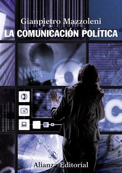 COMUNICACIÓN POLÍTICA, LA | 9788420669403 | MAZZOLENI, GIANPIETRO | Librería Castillón - Comprar libros online Aragón, Barbastro