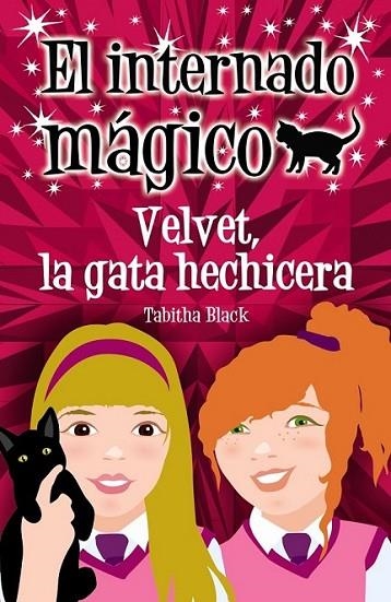 VELVET LA GATA HECHICERA - INTERNADO MÁGICO 1 | 9788466793261 | BLACK, TABITHA | Librería Castillón - Comprar libros online Aragón, Barbastro