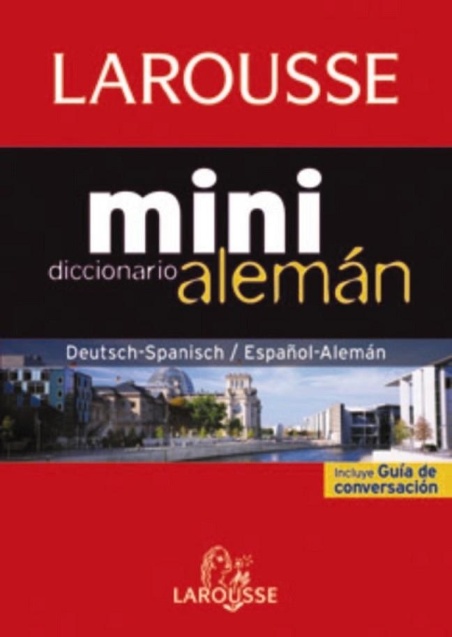 DICCIONARIO LAROUSSE MINI ESPAÑOL-ALEMÁN / DEUTSH-SPANISCH | 9788480168946 | VARIOS AUTORES | Librería Castillón - Comprar libros online Aragón, Barbastro