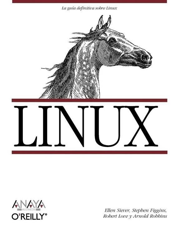 LINUX | 9788441527256 | SIEVER, ELLEN; FIGGINS, STEPHEN; LOVE, ROBERT; ROBBINS, ARNOLD | Librería Castillón - Comprar libros online Aragón, Barbastro