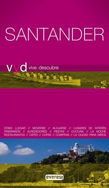 SANTANDER - VIVE Y DESCUBRE | 9788444130620 | MAZARRASA MOWINCKEL, KAREN | Librería Castillón - Comprar libros online Aragón, Barbastro