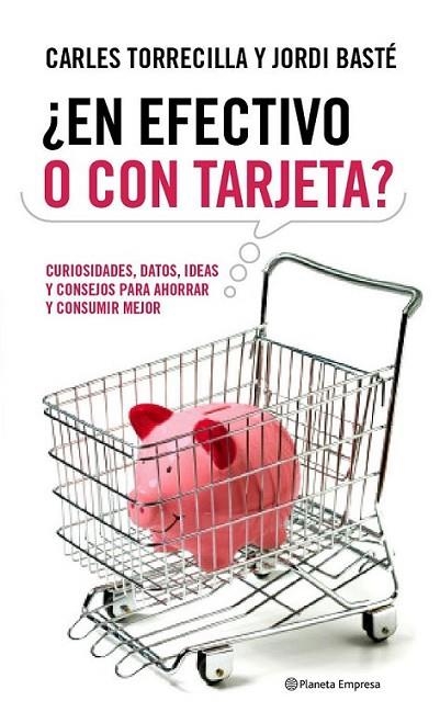 ¿EN EFECTIVO O EN TARJETA? | 9788408090595 | TORRECILLA, CARLES; BASTÉ, JORDI | Librería Castillón - Comprar libros online Aragón, Barbastro