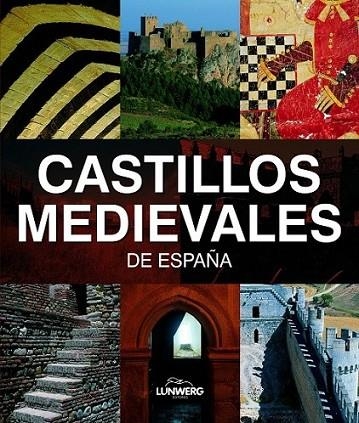 CASTILLOS MEDIEVALES DE ESPAÑA | 9788497856201 | VARIOS AUTORES | Librería Castillón - Comprar libros online Aragón, Barbastro