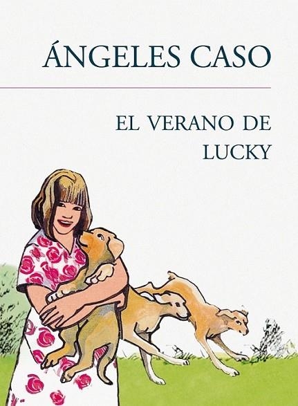 VERANO DE LUCKY, EL | 9788420405957 | CASO, ANGELES | Librería Castillón - Comprar libros online Aragón, Barbastro