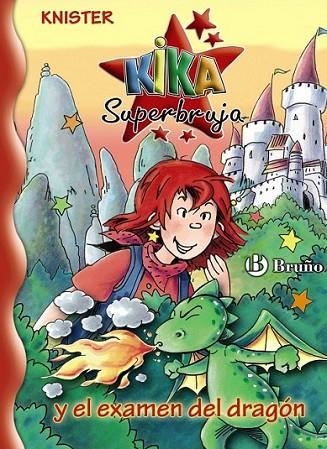 KIKA SUPERBRUJA Y EL EXAMEN DEL DRAGÓN - KIKA 20 | 9788421684337 | KNISTER | Librería Castillón - Comprar libros online Aragón, Barbastro