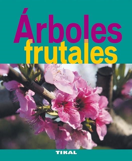 ÁRBOLES FRUTALES | 9788492678853 | COURTAT, ÉMILIE | Librería Castillón - Comprar libros online Aragón, Barbastro