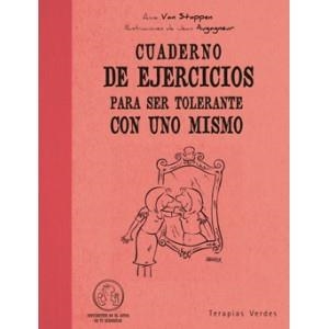 CUADERNO DE EJERCICIOS PARA SER TOLERANTE CON UNO MISMO | 9788492716296 | STAPPEN, ANNE VAN | Librería Castillón - Comprar libros online Aragón, Barbastro