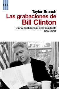 GRABACIONES DE BILL CLINTON, LAS | 9788498677560 | BRANCH, TAYLOR | Librería Castillón - Comprar libros online Aragón, Barbastro