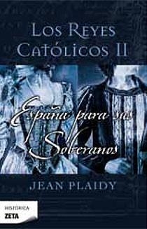 REYES CATOLICOS 2, LOS - ESPAÑA PARA SUS SOBERANOS | 9788498723199 | PLAIDY, JEAN | Librería Castillón - Comprar libros online Aragón, Barbastro