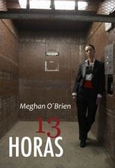 13 HORAS | 9788492813179 | O´BRIEN, MEGHAN | Librería Castillón - Comprar libros online Aragón, Barbastro