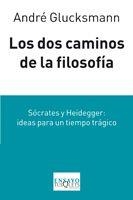 DOS CAMINOS DE LA FILOSOFIA, LOS | 9788483832332 | GLUCKSMANN, ANDRE | Librería Castillón - Comprar libros online Aragón, Barbastro