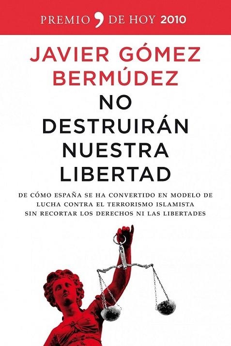 NO DESTRUIRAN NUESTRA LIBERDAD | 9788484608615 | GÓMEZ BERMUDEZ, JAVIER | Librería Castillón - Comprar libros online Aragón, Barbastro