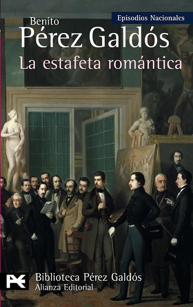 ESTAFETA ROMÁNTICA, LA - EPISODIOS NACIONALES | 9788420669052 | PÉREZ GALDÓS, BENITO | Librería Castillón - Comprar libros online Aragón, Barbastro