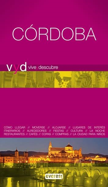 CÓRDOBA - VIVE Y DESCUBRE | 9788444130569 | SOLANO MÁRQUEZ, FRANCISCO | Librería Castillón - Comprar libros online Aragón, Barbastro