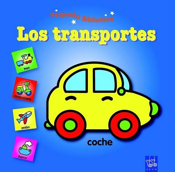 TRANSPORTES, LOS - PEQUEÑA BIBLIOTECA | 9788408089544 | YOYO | Librería Castillón - Comprar libros online Aragón, Barbastro