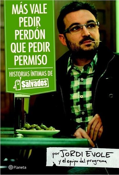 MAS VALE PEDIR PERDÓN QUE PEDIR PERMISO | 9788408092469 | ÉVOLE, JORDI; EQUIPO DEL PROGRAMA | Librería Castillón - Comprar libros online Aragón, Barbastro