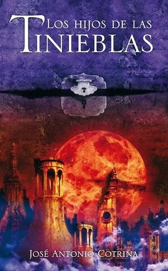 HIJOS DE LAS TINIEBLAS - CICLO LUNA ROJA 2 | 9788420405773 | COTRINA GÓMEZ, JÓSE ANTONIO | Librería Castillón - Comprar libros online Aragón, Barbastro