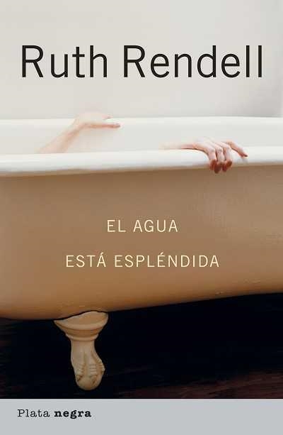 AGUA ESTA ESPLENDIDA, EL | 9788493696085 | RENDELL, RUTH | Librería Castillón - Comprar libros online Aragón, Barbastro