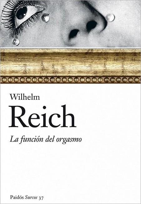 FUNCIÓN DEL ORGASMO, LA | 9788449322471 | REICH, WILHELM | Librería Castillón - Comprar libros online Aragón, Barbastro