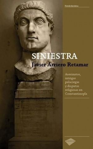 SINIESTRA | 9788496981874 | ARRIERO RETAMAR, JAVIER | Librería Castillón - Comprar libros online Aragón, Barbastro