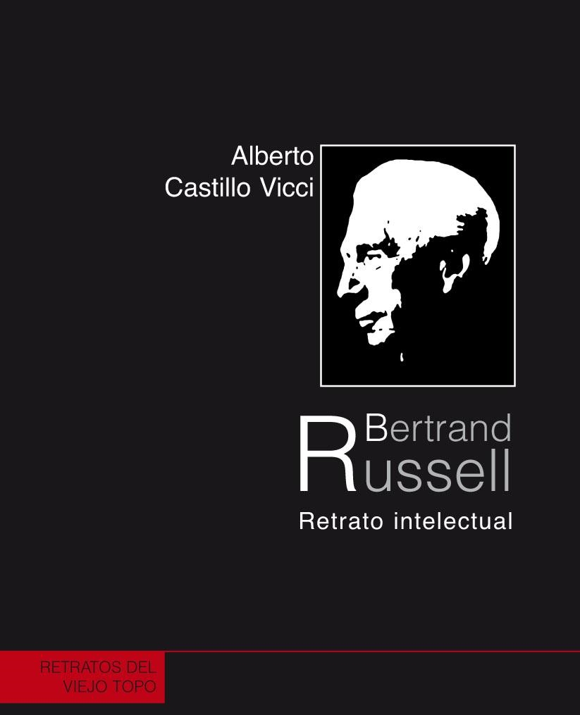 BERTRAND RUSSELL : RETRATO INTELECTUAL | 9788492616541 | CASTILLO VICCI, ALBERTO | Librería Castillón - Comprar libros online Aragón, Barbastro