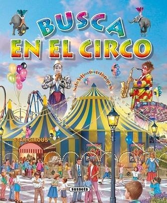 BUSCA EN EL CIRCO | 9788467701500 | VALIENTE GARCÍA, FRANCISCA | Librería Castillón - Comprar libros online Aragón, Barbastro