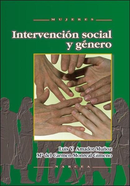 INTERVENCIÓN SOCIAL Y GÉNERO | 9788427716872 | AMADOR MUÑOZ, LUIS VICENTE; MONREAL GIMENO, Mª DEL CARMEN | Librería Castillón - Comprar libros online Aragón, Barbastro