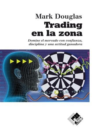 TRADING EN LA ZONA | 9788493622664 | DOUGLAS, MARK | Librería Castillón - Comprar libros online Aragón, Barbastro