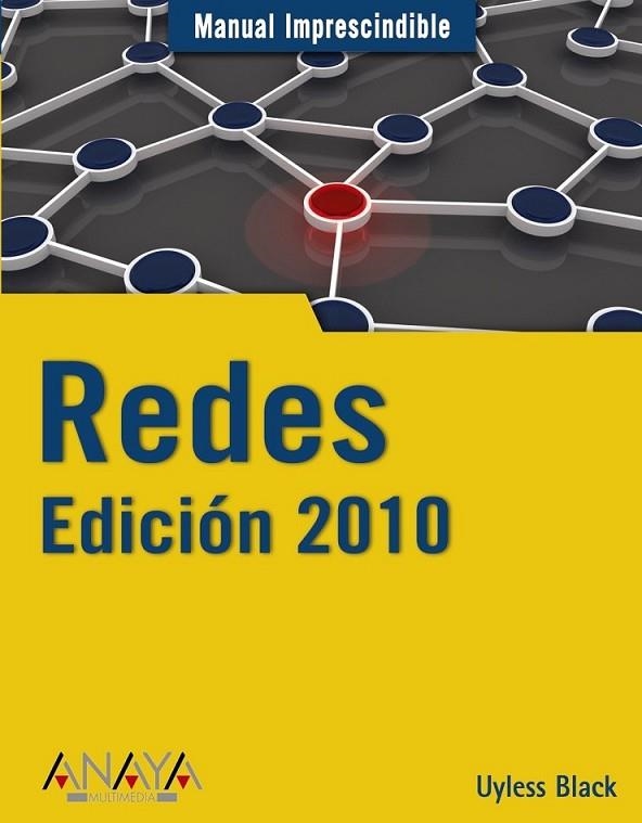 REDES EDICIÓN 2010 - MANUAL IMPRESCINDIBLE | 9788441526594 | BLACK, UYLESS | Librería Castillón - Comprar libros online Aragón, Barbastro