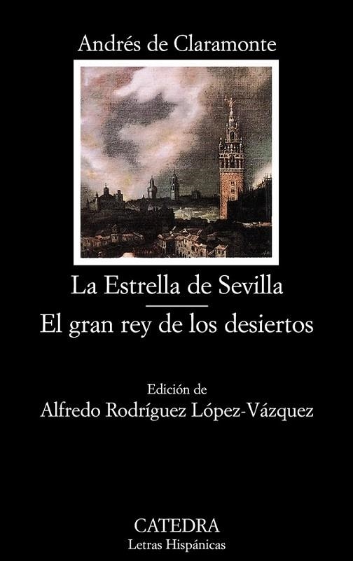 ESTRELLA DE SEVILLA, LA / EL GRAN REY DE LOS DESIERTOS | 9788437626291 | CLARAMONTE, ANDRÉS DE | Librería Castillón - Comprar libros online Aragón, Barbastro