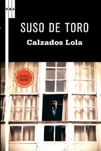 CALZADOS LOLA | 9788498677485 | DE TORO SANTOS, XESUS MIGUEL | Librería Castillón - Comprar libros online Aragón, Barbastro