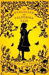 EVOLUCIÓN DE CALPURNIA TATE, LA | 9788499181035 | Jacqueline Kelly | Librería Castillón - Comprar libros online Aragón, Barbastro